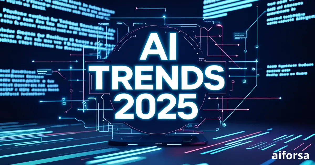 The Future of AI: Top Trends for 2025
